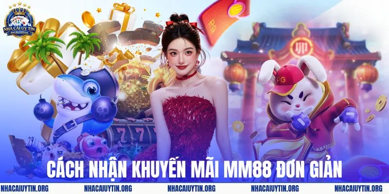 Cách nhận khuyến mãi MM88 đơn giản