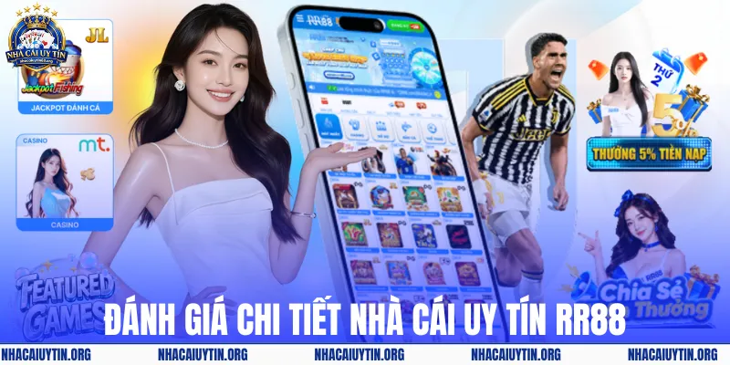 Đánh giá chi tiết nhà cái uy tín RR88