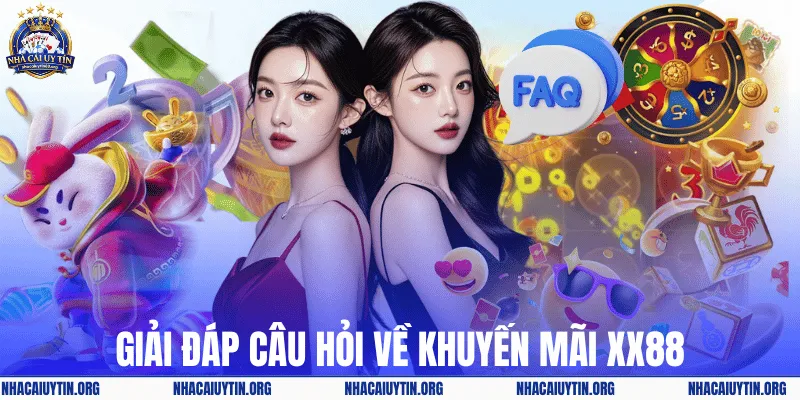 Giải đáp câu hỏi về khuyến mãi XX88