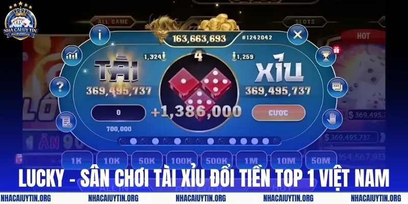 Lucky - Sân chơi tài xỉu đổi tiền top 1 Việt Nam