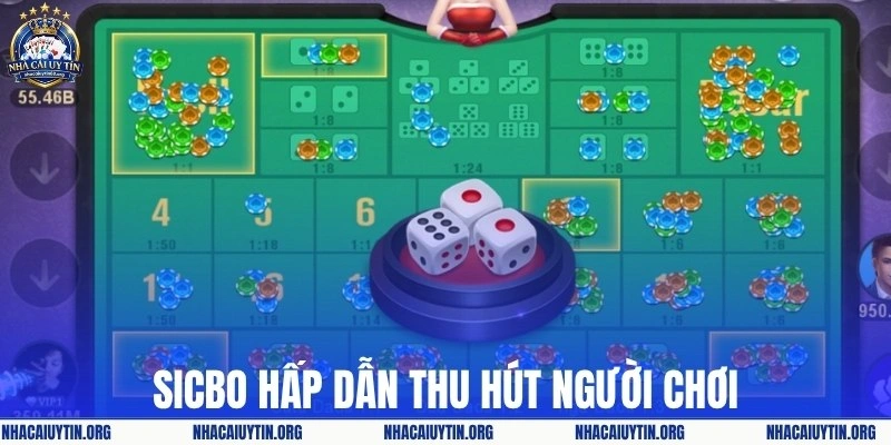 Sicbo hấp dẫn thu hút người chơi