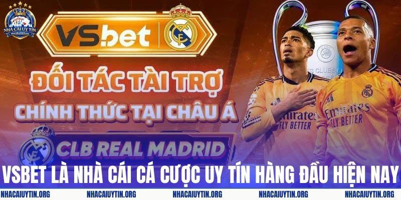 VSBET là nhà cái cá cược uy tín hàng đầu hiện nay